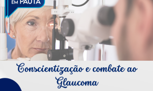 Conscientização e combate ao glaucoma